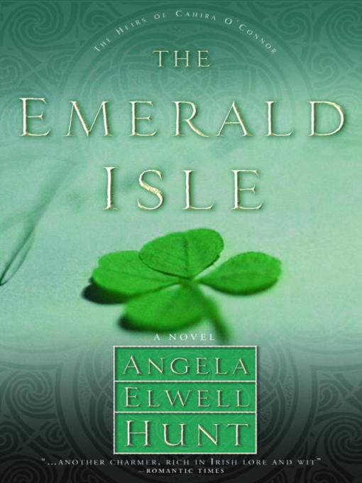 Title details for The Emerald Isle by Angela Elwell Hunt - Wait list